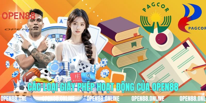Các loại giấy phép hoạt động của OPEN88