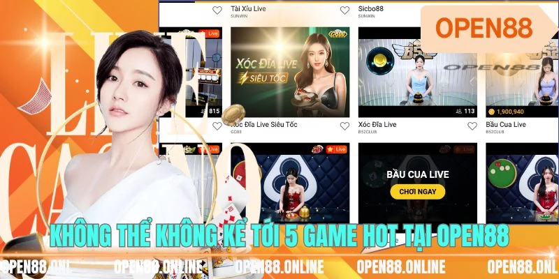 Không thể không kể tới 5 game hot tại OPEN88