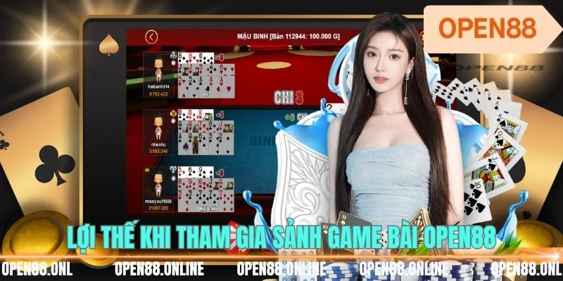 Lợi thế khi tham gia sảnh game bài OPEN88
