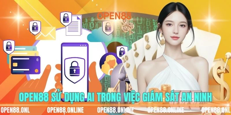 OPEN88 sử dụng AI trong việc giám sát an ninh