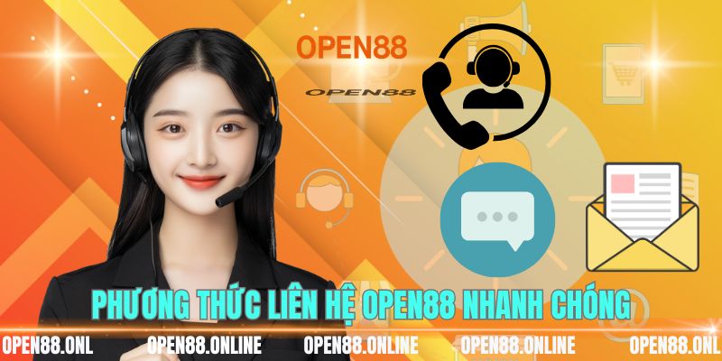 Phương thức liên hệ OPEN88 nhanh chóng