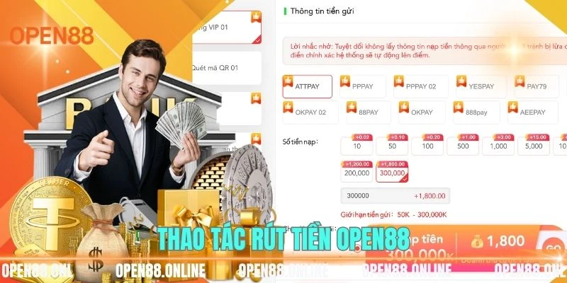 Thao tác rút tiền OPEN88 mọi hội viên đều có thể thực hiện